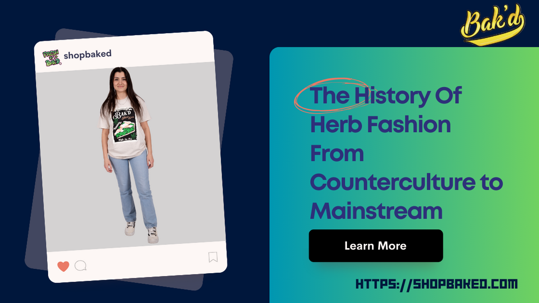 The History of Herb Fashion: From Counterculture to Mainstream