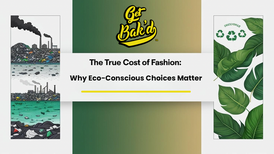 The True Cost of Fashion: Why Eco-Conscious Choices Matter